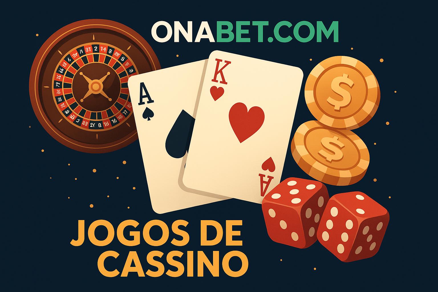 Jogos de cassino online inovadores e emocionantes na ONABET.COM